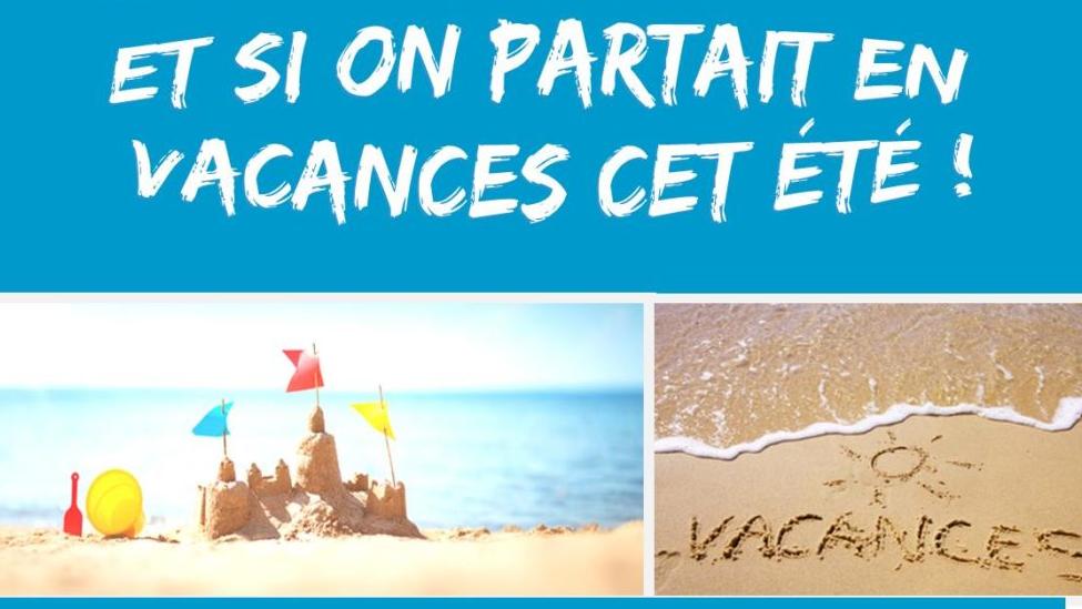 Image d'illustration de l'actualité Et si on partait en vacances cet été ? 